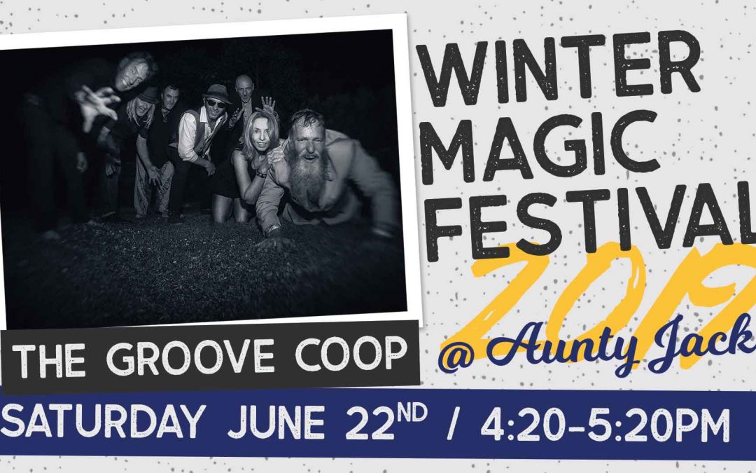 The Groove Coop at Aunty Jack’s | Winter Magic Festival
