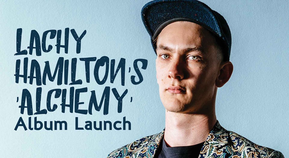 Lachy Hamilton’s ‘Alchemy’ Album Launch | Friday Night Jazz