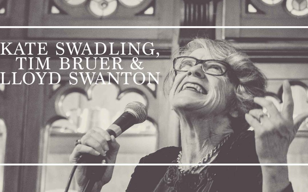 Kate Swadling, Tim Bruer & Lloyd Swanton | Saturday Night Jazz