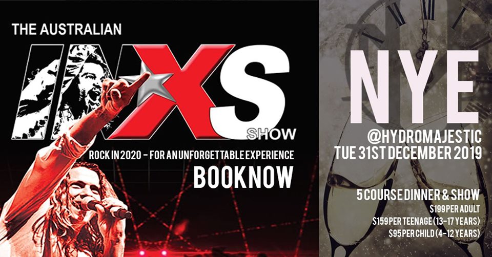 NYE 5 Course Dinner & INXS SHOW | Hydro Majestic