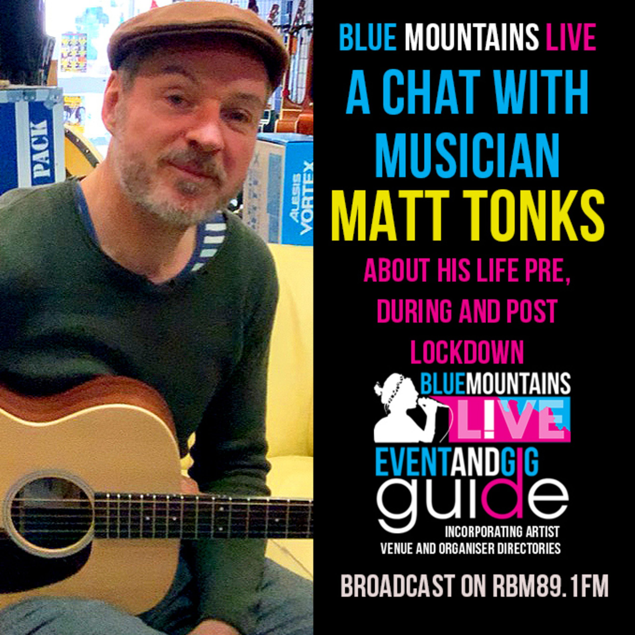 Blue Mountains Live | Interviews with local musician Matt Tonks | 9th July 2020